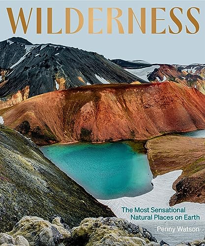 9781741178142: Wilderness: The Most Sensational Natural Places on Earth