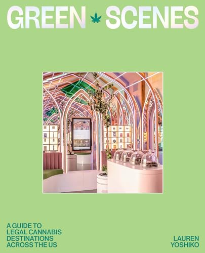 Beispielbild fr Green Scenes: A Guide to Legal Cannabis Destinations and Experiences Across the US zum Verkauf von BooksRun