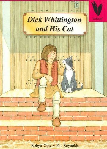 Dick Whittington and His Cat (Wings) - Opie, Robyn: 9781741204612 - AbeBooks
