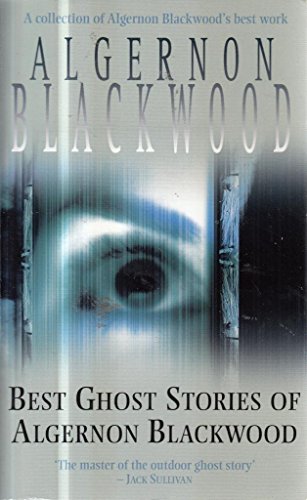 Beispielbild fr Best Ghost Stories of Algernon Blackwood zum Verkauf von AwesomeBooks