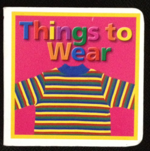 Beispielbild fr Things to Wear (Chunky Board Books) zum Verkauf von medimops