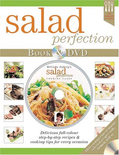 Stock image for Belinda Jefferys Salad Perfection: Delicious ful-color step-by-step recipes cooking tips for every occasion for sale by Blue Vase Books