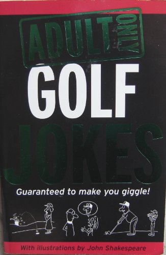 Stock image for Adult Only Golf Jokes for sale by Better World Books: West