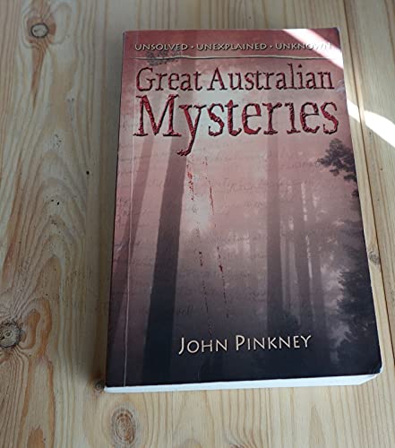 Stock image for Great Australian Mysteries: Unsolved, Unexplained, Unknown for sale by WorldofBooks
