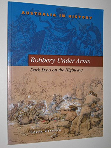 Stock image for Robbery Under Arms: Dark Days on the Highways for sale by Metakomet Books