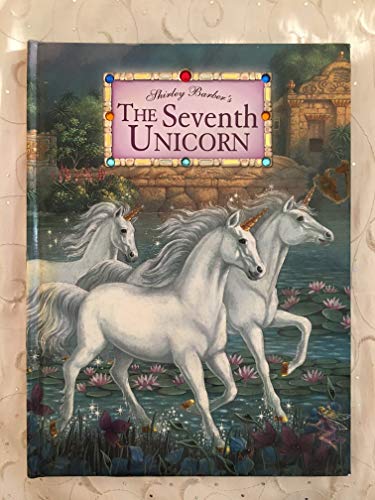 Stock image for Shirley Barber's the Seventh Unicorn for sale by Books of the Smoky Mountains