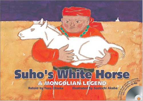 Stock image for Suho's White Horse: A Mongolian Legend for sale by Irish Booksellers