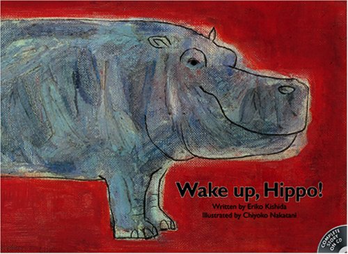 Wake Up, Hippo! (9781741260281) by Kishida, Eriko