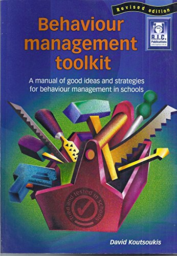 Beispielbild fr Behaviour Management ToolKit (Behaviour Mangagement Toolkit: A manual of good ideas and strategies for behaviour management in school) zum Verkauf von Half Price Books Inc.