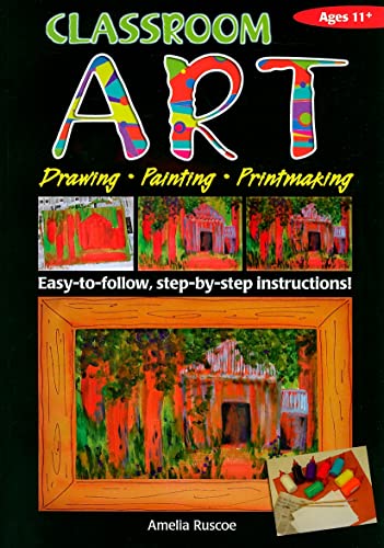 9781741261097: Classroom Art (Upper Primary): Drawing, Painting, Printmaking: Ages 11+ (Ric-776 S.)
