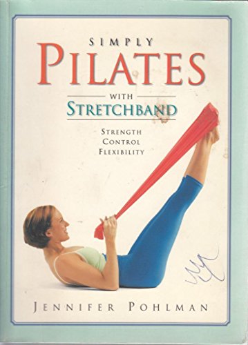 Beispielbild fr Simply Pilates with Stretchband zum Verkauf von WorldofBooks