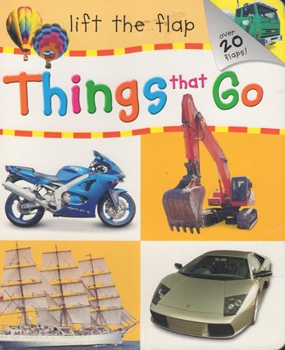 Stock image for Things That Go (Lift the Flap) for sale by Wonder Book