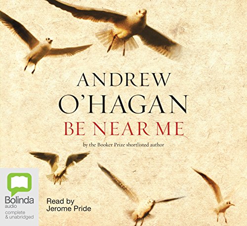 Be Near Me (9781741636239) by O'Hagan, Andrew