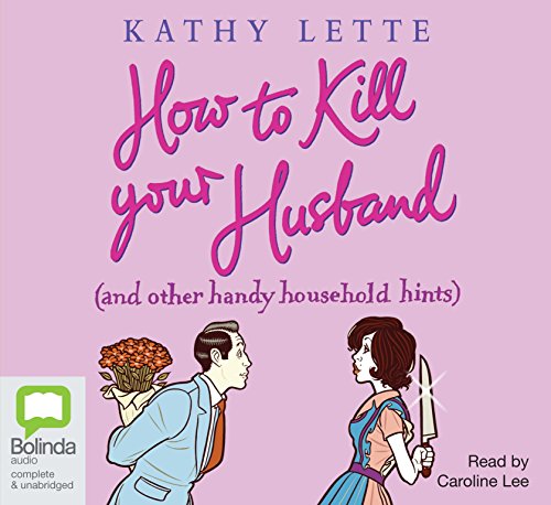 How to Kill Your Husband (9781741636789) by Lette, Kathy