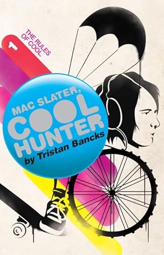Beispielbild fr Max Slater Cool Hunter: The Rules of Cool (Mac Slater Coolhunter) zum Verkauf von Greener Books