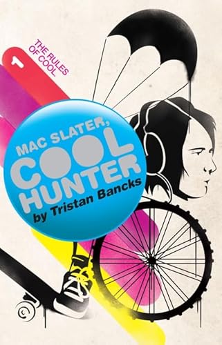 9781741662993: Mac Slater Coolhunter 1: The Rules Of Cool