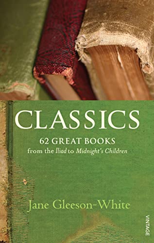 Stock image for Classics: 62 Great Books from the Iliad to Midnight's Children for sale by BargainBookStores
