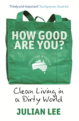 Imagen de archivo de How Good Are You?: Clean Living in a Dirty World a la venta por Books From California