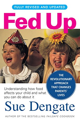 Beispielbild fr Fed Up: Understanding How Food Affects Your Child and What You Can Do about It zum Verkauf von ThriftBooks-Dallas