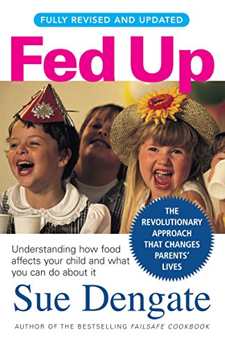 Stock image for Fed Up: Understanding How Food Affects Your Child and What You Can Do about It for sale by ThriftBooks-Atlanta