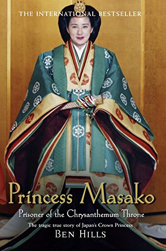 Beispielbild fr Princess Masako: Prisoner of the Chrysanthemum Throne zum Verkauf von HALCYON BOOKS