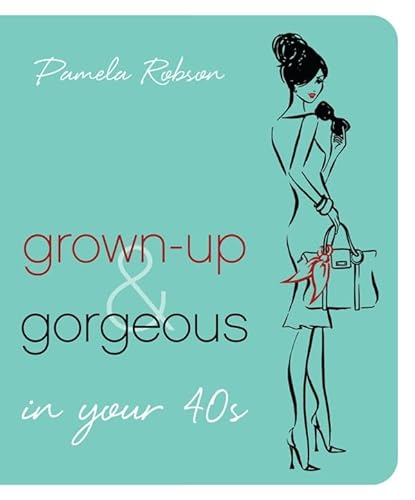 9781741668018: Grown-up & Gorgeous in Your 40s