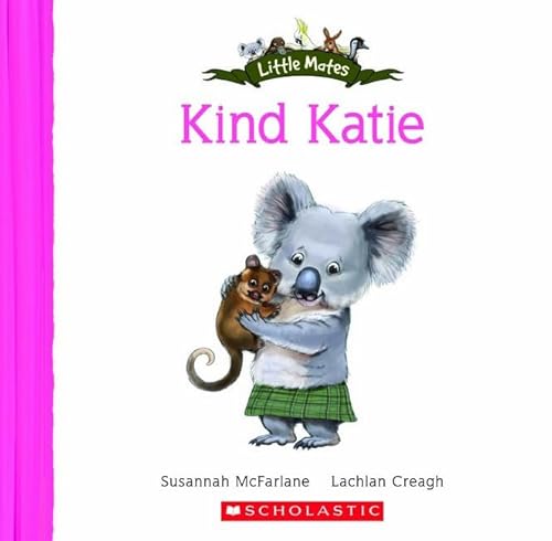 Stock image for Kind Katie (Little Mates) for sale by Ezekial Books, LLC