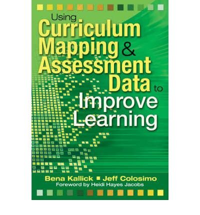 Beispielbild fr Using Curriculum Mapping and Assessment Data to Improve Learning zum Verkauf von Reuseabook