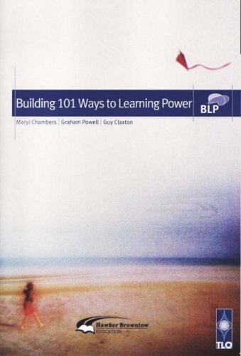 Building 101 Ways to Learning Power (9781741706758) by Powell, Graham; Claxton, Guy; Chambers, Maryl R.