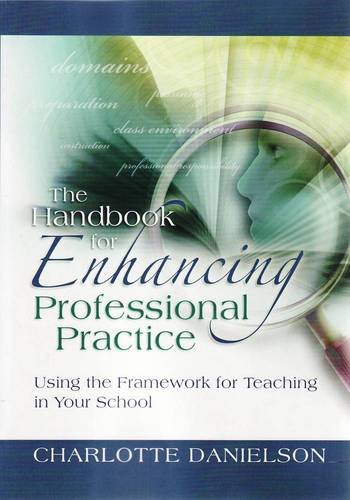 Imagen de archivo de The Handbook for Enhancing Professional Practice: Using the Framework for Teaching in Your School a la venta por ThriftBooks-Dallas