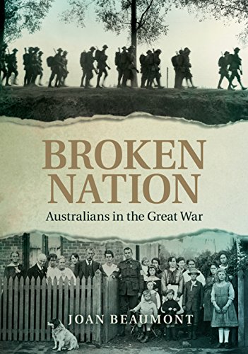 Beispielbild fr Broken Nation: Australians in the Great War zum Verkauf von Carmela's Books