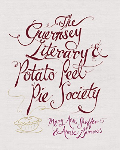 Stock image for The Guernsey Literary and Potato Peel Pie Society: A Novel for sale by Wonder Book