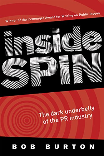 Imagen de archivo de Inside Spin: The Dark Underbelly of the PR Industry a la venta por Hay-on-Wye Booksellers