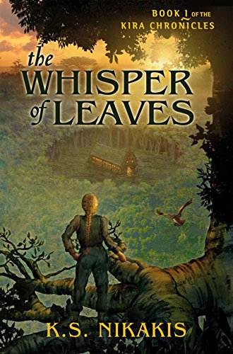 9781741752243: The Whisper of Leaves Book 1 of the Kira Chronicles [Paperback] by Nikakis, K S