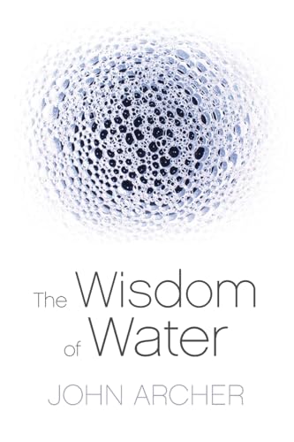 The Wisdom of Water (9781741752397) by Archer, John