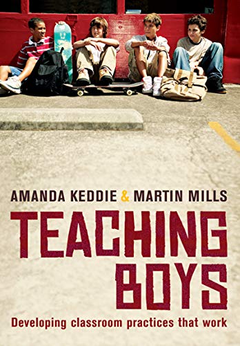 Teaching Boys: Developing classroom practices that work (9781741752427) by Keddie, Amanda