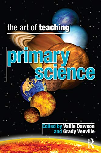 Stock image for The Art of Teaching Primary Science for sale by Better World Books: West