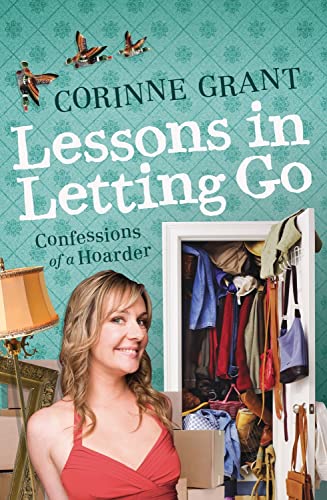 9781741753424: Lessons in Letting Go: Confessions of a Hoarder