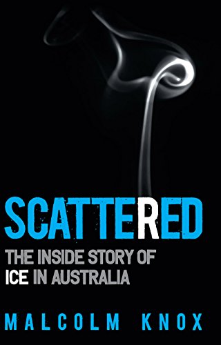 Beispielbild fr Scattered: The Inside Story of Ice in Australia zum Verkauf von AwesomeBooks