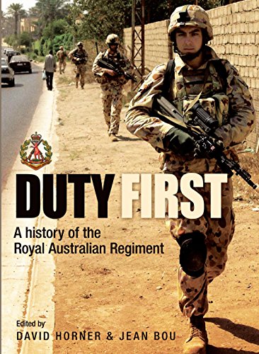 9781741753745: Duty First: A history of the Royal Australian Regiment