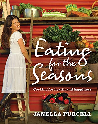 9781741754087: Eating for the Seasons: Cooking for Health and Happiness