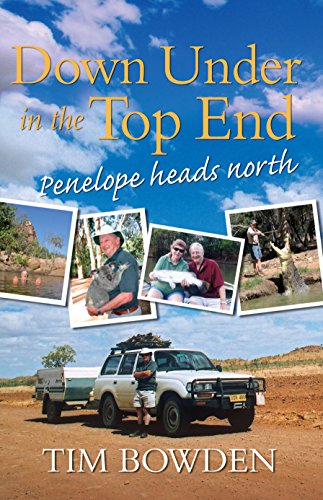 Down Under in the Top End: Penelope Heads North.