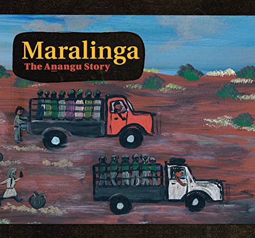 Maralinga. The Anangu Story.