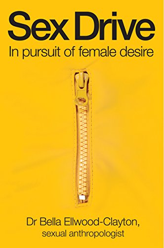 9781741756661: Sex Drive: In Pursuit of Female Desire