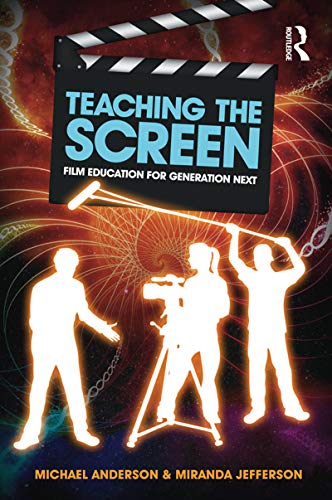 Teaching the Screen: Film education for Generation Next (9781741757200) by Anderson, Michael