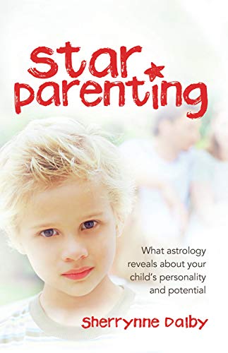 Stock image for Star Parenting : What Astrology Reveals about Your Child's Personality and Potential for sale by Better World Books