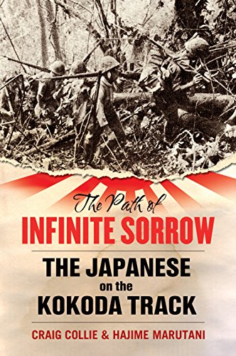 Imagen de archivo de The Path of Infinite Sorrow: The Japanese on the Kokoda Track a la venta por Books From California