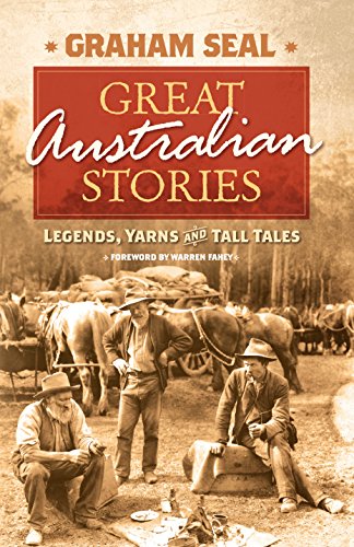 Stock image for Great Australian Stories: Legends, Yarns and Tall Tales for sale by AwesomeBooks