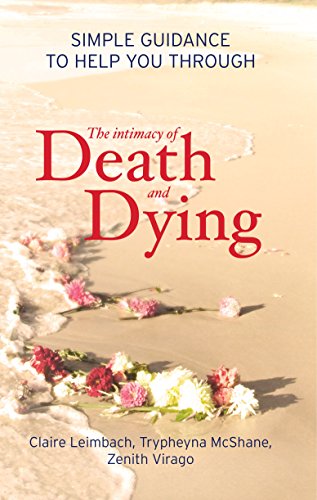Stock image for The Intimacy of Death and Dying: Simple Guidance to Help You Through for sale by SecondSale
