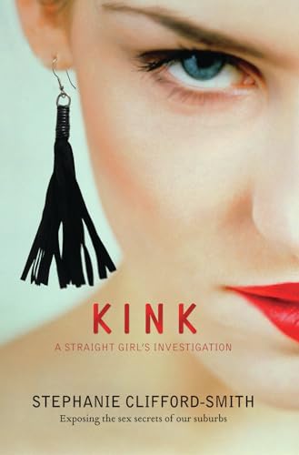 9781741759129: Kink: A Straight Girl's Investigation